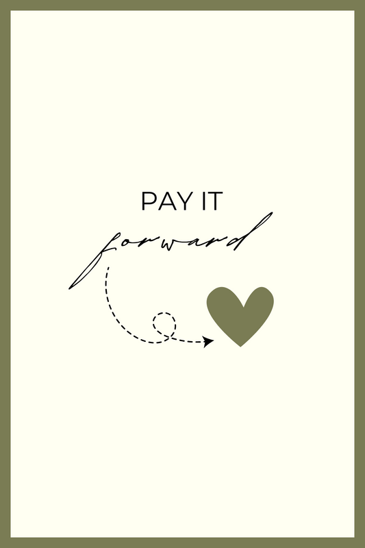 PAY IT FORWARD